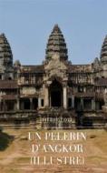 Ebook Un Pèlerin d&apos;Angkor di Pierre Loti edito da Books on Demand