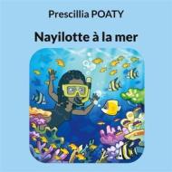 Ebook Nayilotte à la mer di Prescillia Poaty edito da Books on Demand