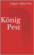 Ebook König Pest di Edgar Allan Poe edito da Books on Demand