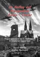 Ebook Im Anflug auf Planquadrat Julius - Caesar di Bernd Sternal, Werner Hartmann edito da Books on Demand