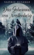 Ebook Das Geheimnis von Noellenberg di Valerie Dusange edito da Books on Demand