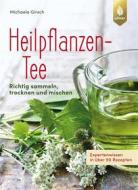 Ebook Heilpflanzen-Tee di Michaela Girsch edito da Verlag Eugen Ulmer