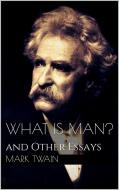 Ebook What Is Man? di Mark Twain edito da Simone Vannini