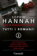 Ebook Tutti i romanzi 2 di Sophie Hannah edito da Garzanti
