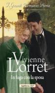Ebook In fuga con la sposa di Vivienne Lorret edito da HarperCollins