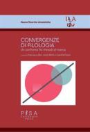 Ebook Convergenze di filologia di Francesca Bini, Linda Molli, Camilla Poloni edito da Pisa University Press