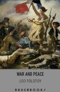 Ebook War and Peace di Lev Nikolayevich Tolstoy, Leo Tolstoy, Bauer Books edito da Bauer Books