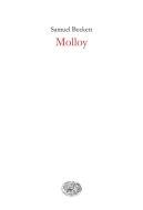 Ebook Molloy di Beckett Samuel edito da Einaudi