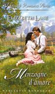 Ebook Menzogne d'amore di Elizabeth Lane edito da HarperCollins Italia