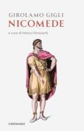 Ebook Nicomede di Girolamo Gigli edito da Edizioni Cantagalli