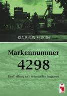 Ebook Markennummer 4298 di Klaus Günter Roth edito da Books on Demand