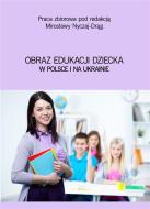 Ebook Obraz edukacji dziecka w Polsce i na Ukrainie di Miros?awa Nyczaj-Dr?g (red.) edito da e-bookowo.pl