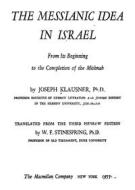 Ebook The Messianic Idea in Israel di Joseph Klausner edito da MPS Unified Publishing
