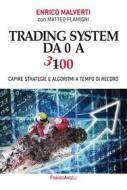Ebook Trading system da 0 a 300 di Enrico Malverti, Matteo Flamigni edito da Franco Angeli Edizioni