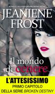 Ebook Il mondo di cenere (Capitolo 1) di Frost Jeaniene edito da Harlequin Mondadori