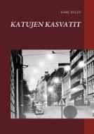 Ebook Katujen kasvatit di Kari Palin edito da Books on Demand