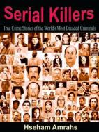 Ebook Serial Killers di Hseham Amrahs edito da mds