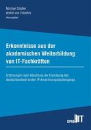 Ebook Erkenntnisse aus der akademischen Weiterbildung von IT-Fachkräften di Michael Städler edito da Books on Demand