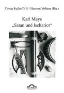 Ebook Karl Mays "Satan und Ischariot" di Hartmut Vollmer, Dieter Sudhoff edito da Igel Verlag