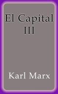 Ebook El Capital III di Karl Marx edito da Karl Marx