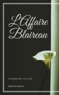 Ebook L'Affaire Blaireau di Alphonse Allais edito da Alphonse Allais