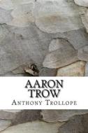 Ebook Aaron Trow di Anthony Trollope edito da anamsaleem