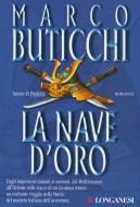 Ebook La nave d'oro di Marco Buticchi edito da Longanesi