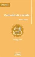 Ebook Carboidrati e salute di Franca Braga edito da Zadig