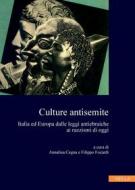 Ebook Culture antisemite di Autori Vari, Filippo Focardi edito da Viella Libreria Editrice