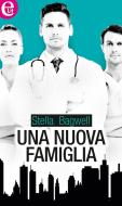 Ebook Una nuova famiglia (eLit) di Stella Bagwell edito da HarperCollins Italia