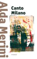 Ebook Canto Milano di Merini Alda edito da Manni