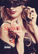 Ebook Slave di Paolo Sandrelli edito da Booksprint