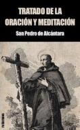 Ebook Tratado de la Oración y Meditación di San Pedro de Alcántara edito da FV Éditions