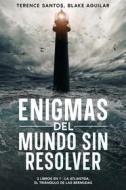 Ebook Enigmas del Mundo sin Resolver di Terence Santos, Blake Aguilar edito da Terrance Santos