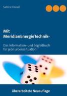 Ebook Mit MeridianEnergieTechnik - Erfolgreich beklopft! di Sabine Krusel edito da Books on Demand