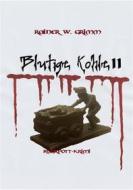 Ebook Blutige Kohle II di Rainer W. Grimm edito da Books on Demand