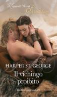 Ebook Il vichingo proibito di Harper St. George edito da HarperCollins