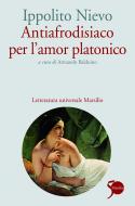 Ebook Antiafrodisiaco per l'amor platonico di Ippolito Nievo edito da Marsilio