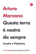 Ebook Questa terra è nostra da sempre di Arturo Marzano edito da Editori Laterza