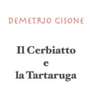 Ebook Il Cerbiatto e la Tartaruga di Demetrio Gisone edito da Youcanprint Self-Publishing