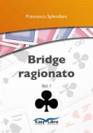 Ebook Bridge ragionato di Francesco Splendiani edito da Arkhè