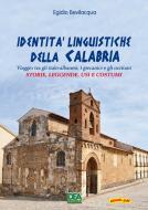 Ebook Identità linguistiche della Calabria di Egidio Bevilacqua edito da La Dea Editori