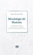 Ebook Metodologia del Musicista di Maria Pia Garofalo edito da Youcanprint