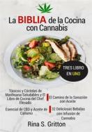 Ebook La Biblia De La Cocina Con Cannabis di Rina S. Gritton edito da Rina S. Gritton