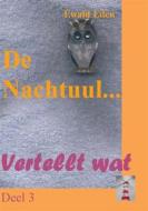 Ebook De Nachtuul... di Ewald Eden edito da Books on Demand