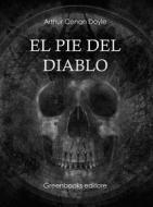Ebook El pie del diablo di Arthur Conand Doyle edito da Greenbooks Editore