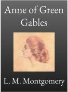 Ebook Anne of Green Gables di L. M. Montgomery edito da Andura Publishing