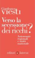 Ebook Verso la secessione dei ricchi? di Gianfranco Viesti edito da Editori Laterza