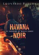 Ebook Havana Noir di Padura Leonardo edito da Bompiani