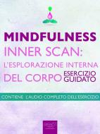 Ebook Mindfulness – Inner Scan: l’esplorazione interna del corpo di Michael Doody edito da Area51 Publishing